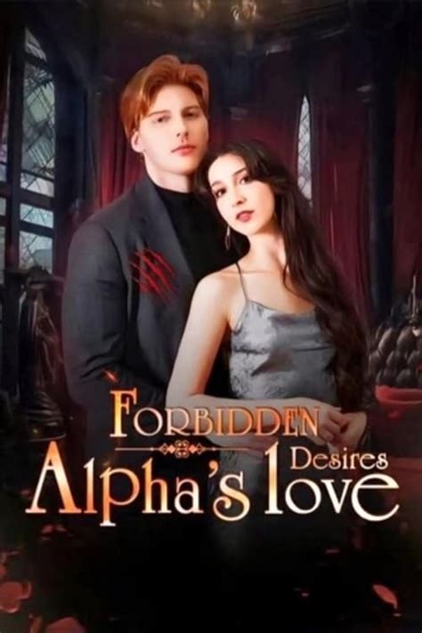 forbidden desires alphas love movie|Forbidden Desires: Alpha's Love: All Episodes .